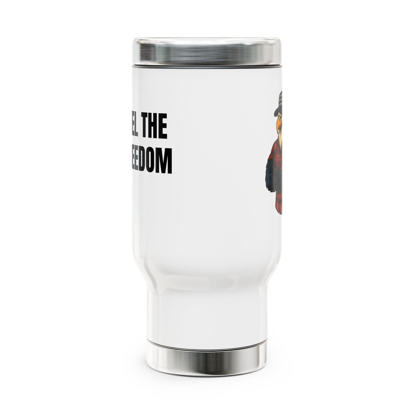 Fuel The freedom Travel Mug - Stainless Steel Travel Mug with Handle, 14oz. Inspirational Gift, Coffee Lover Gift, Adventure Mug, Wanderlust
