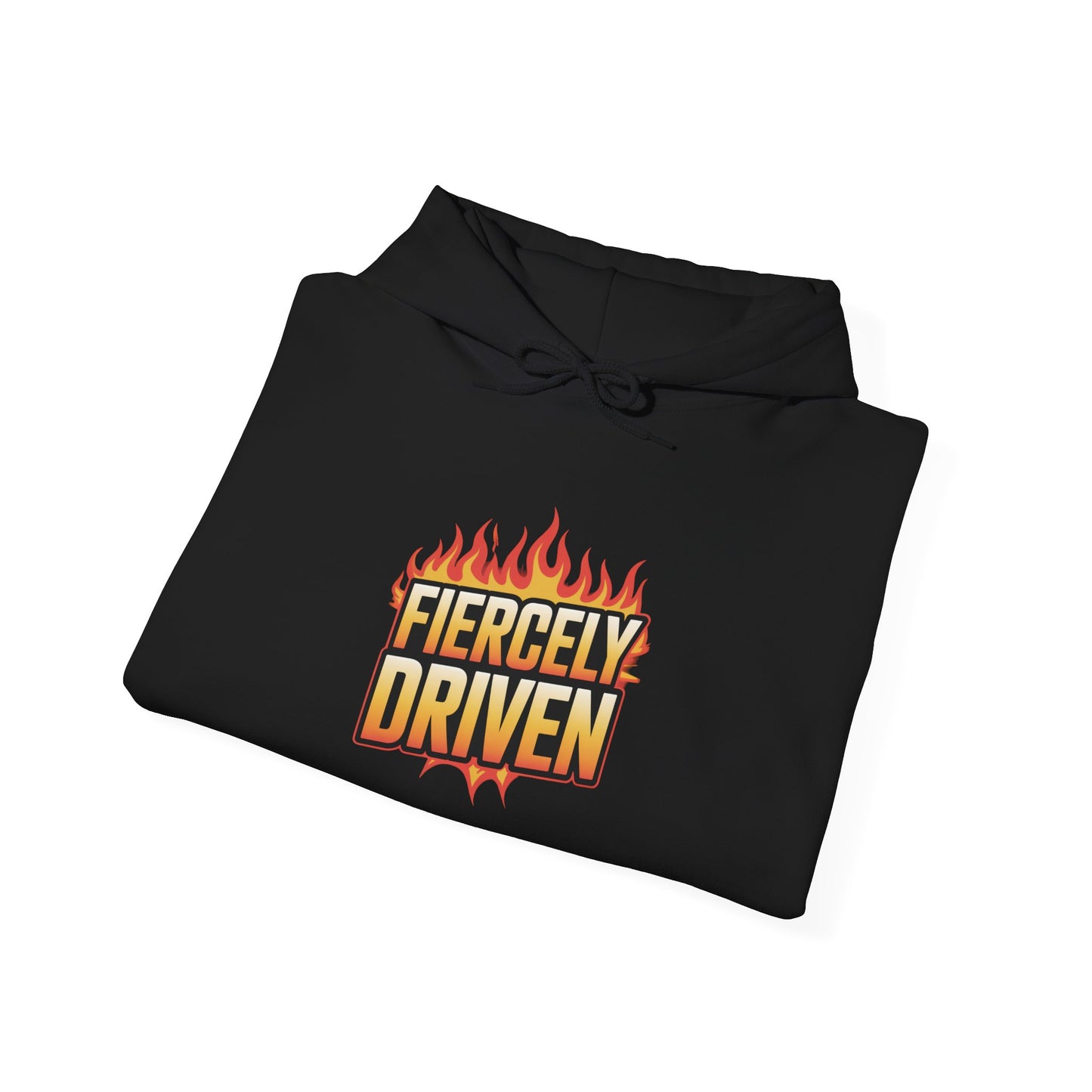 Fiercely Driven Hoodie, Motivational Sweatshirt, Inspirational Hooded Jumper, Empowering Pullover, Strength Boosting Hoodie for Men and